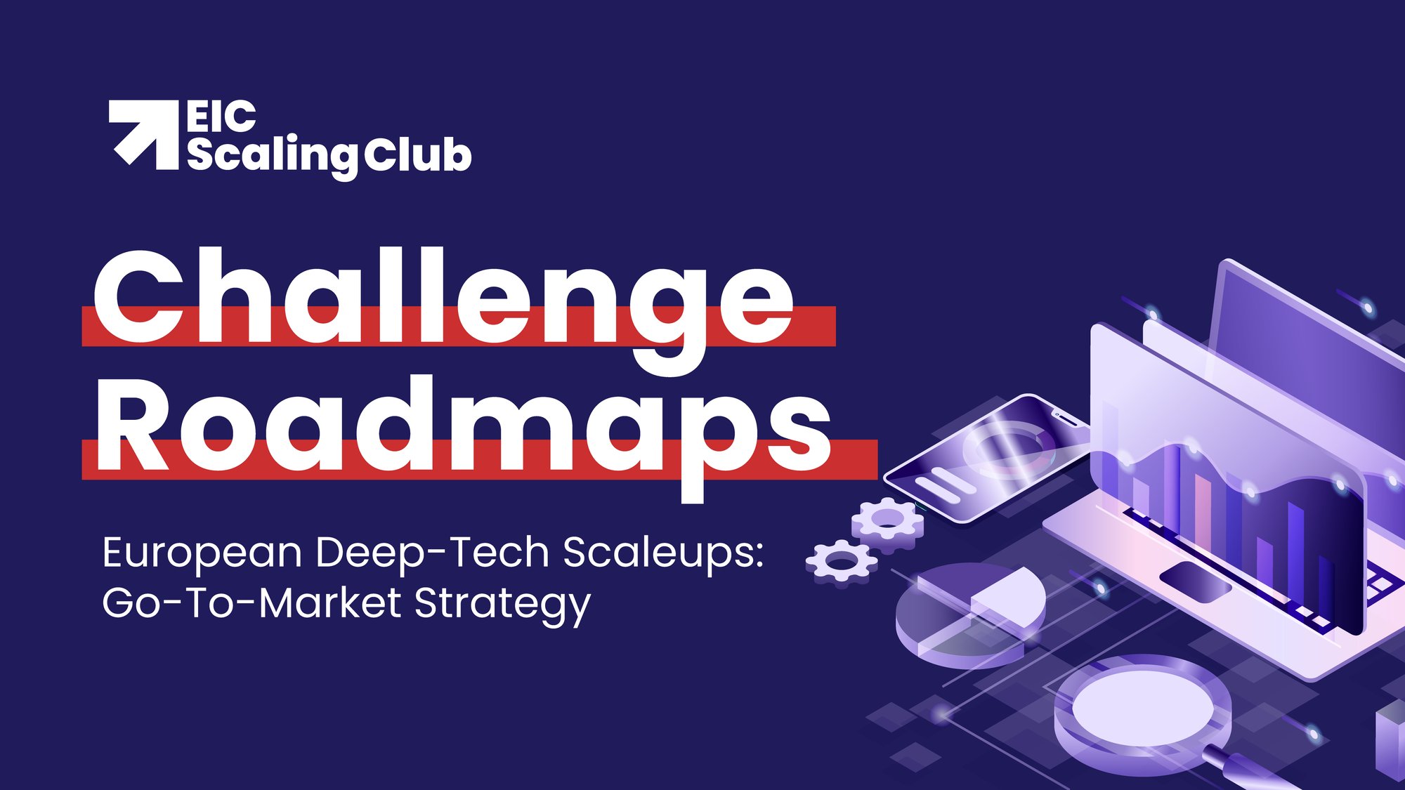 EIC SC_challenge roadmaps_European Deep-Tech Scaleups_blogpost banner