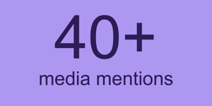 40+ media mentions